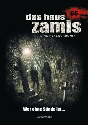 [Das Haus Zamis 55] • Wer ohne Sünde ist …